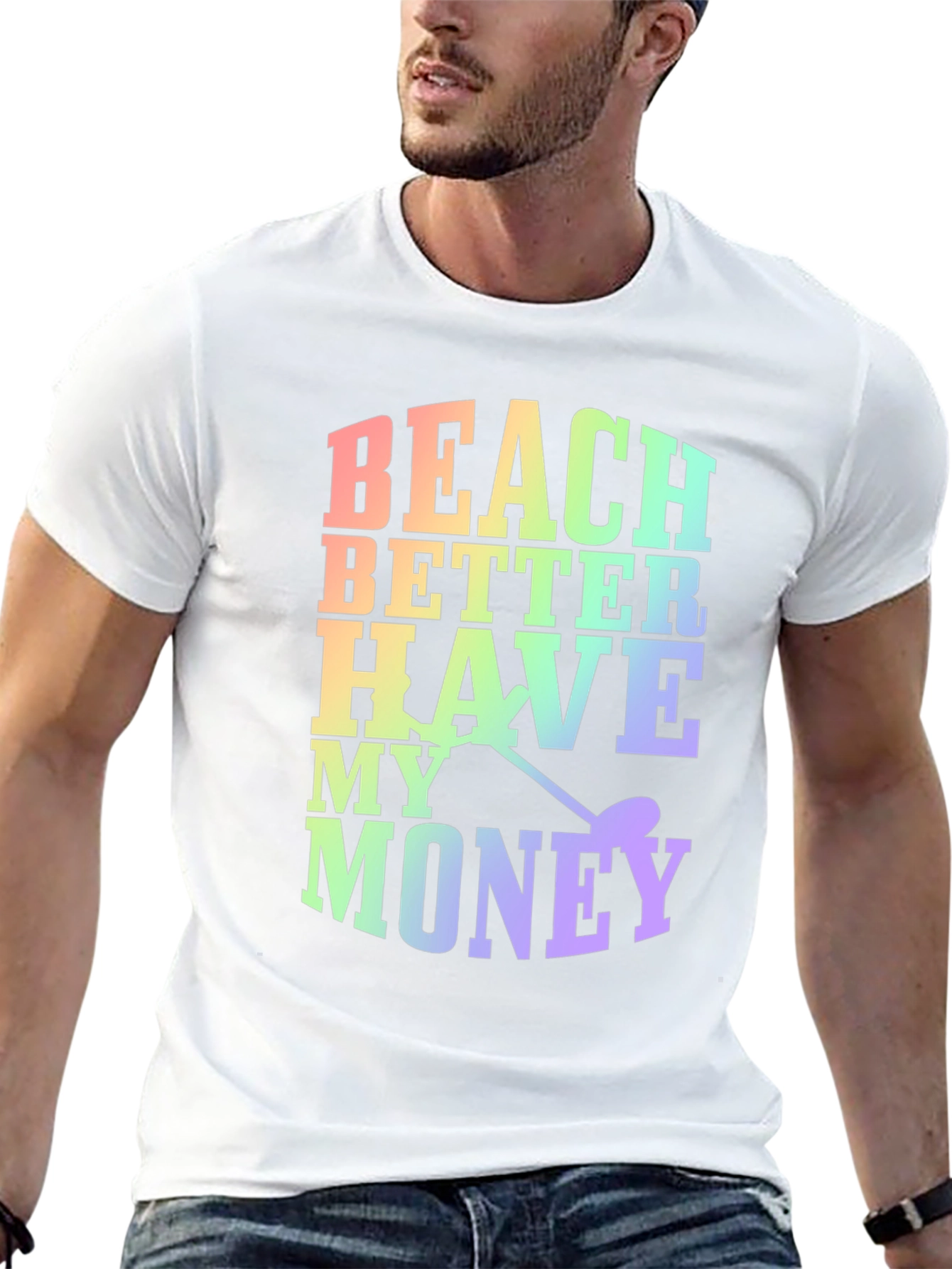 Beach Better Have My Money Novelty T-Shirt