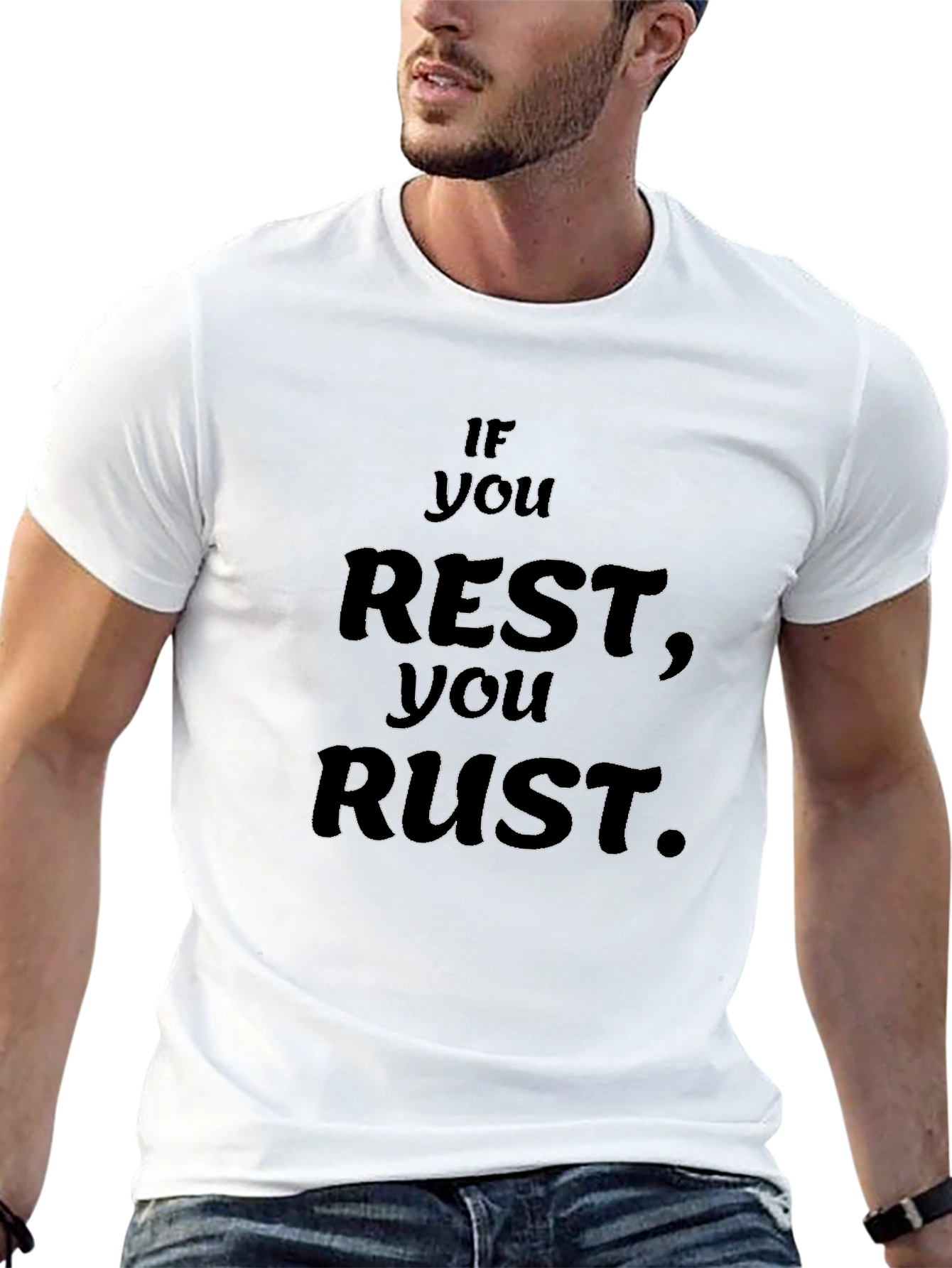 If You Rest You Rust Black T-Shirt