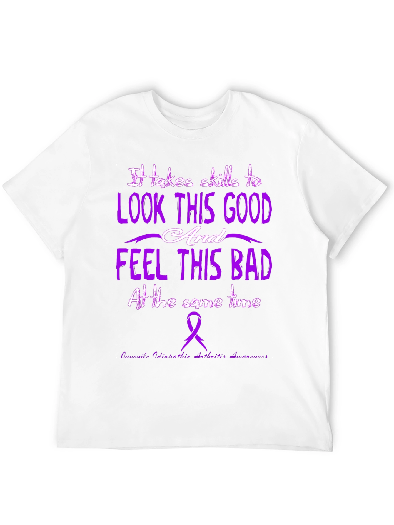 Skills to Look This Good Arthritis Awareness T-Shirt
