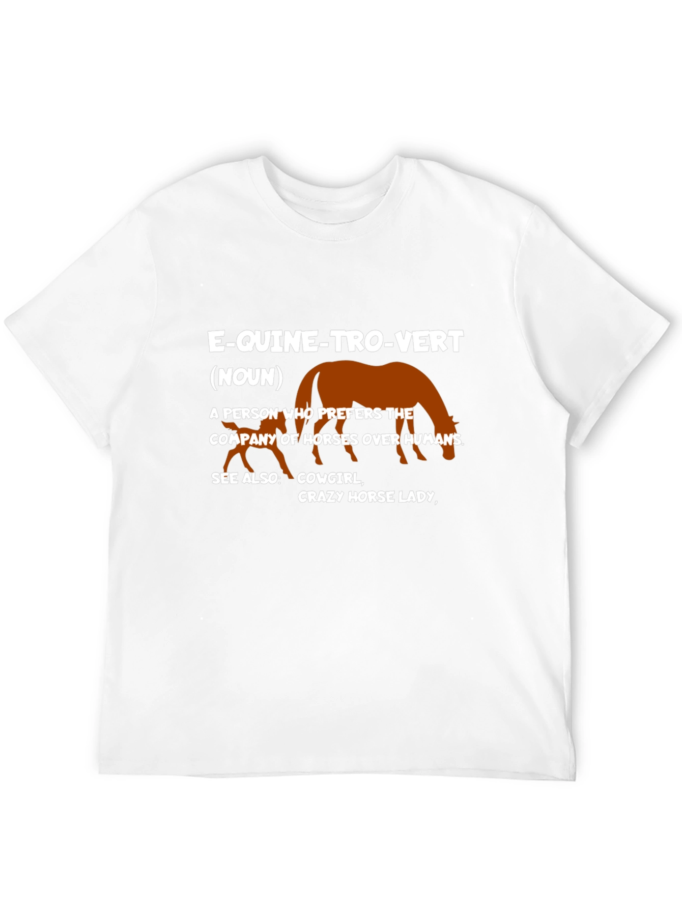 Equine-tro-vert T-Shirt: Horse Lovers Definition Tee