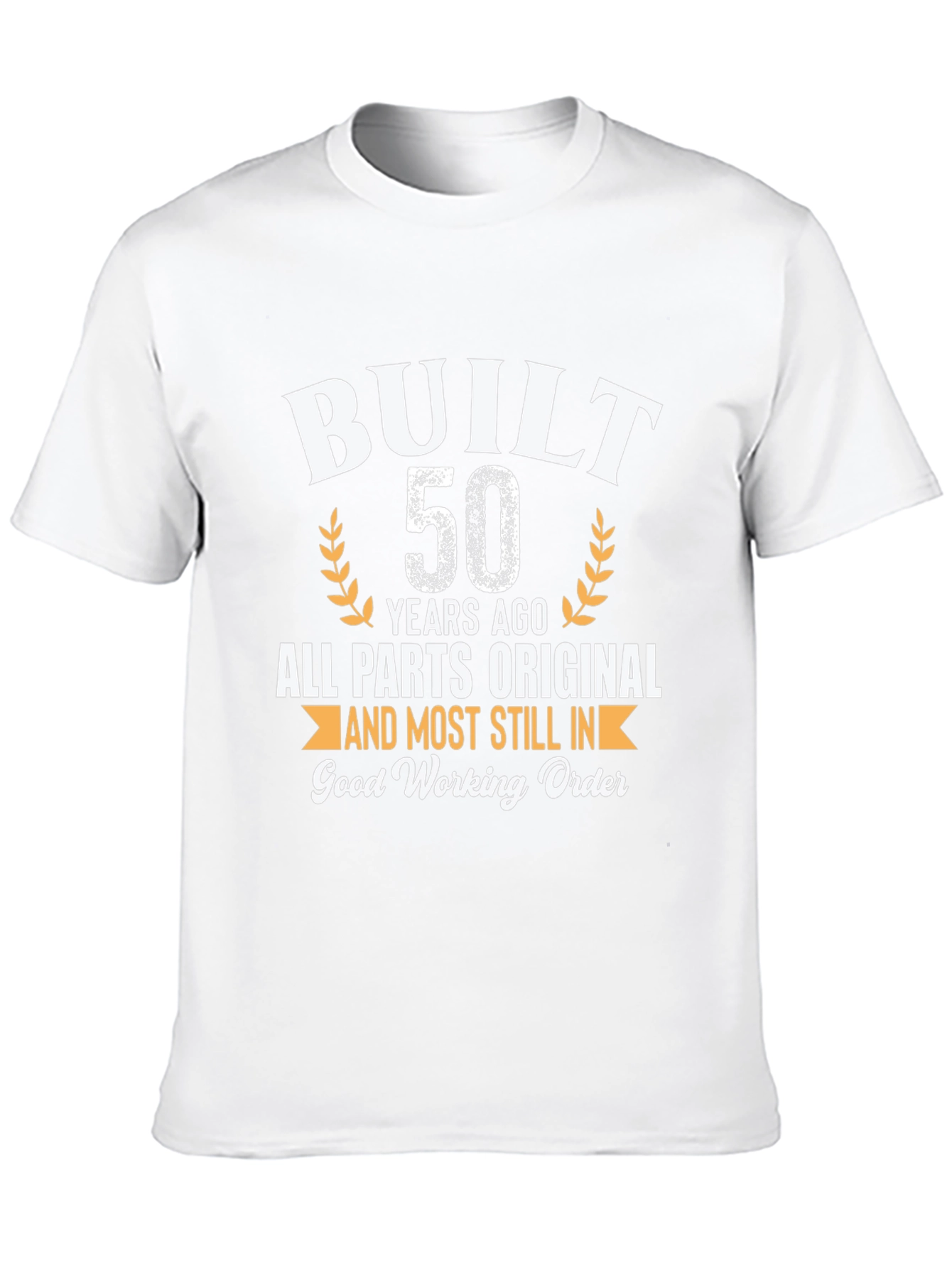 Built 50 Years Ago - Funny Birthday T-Shirt