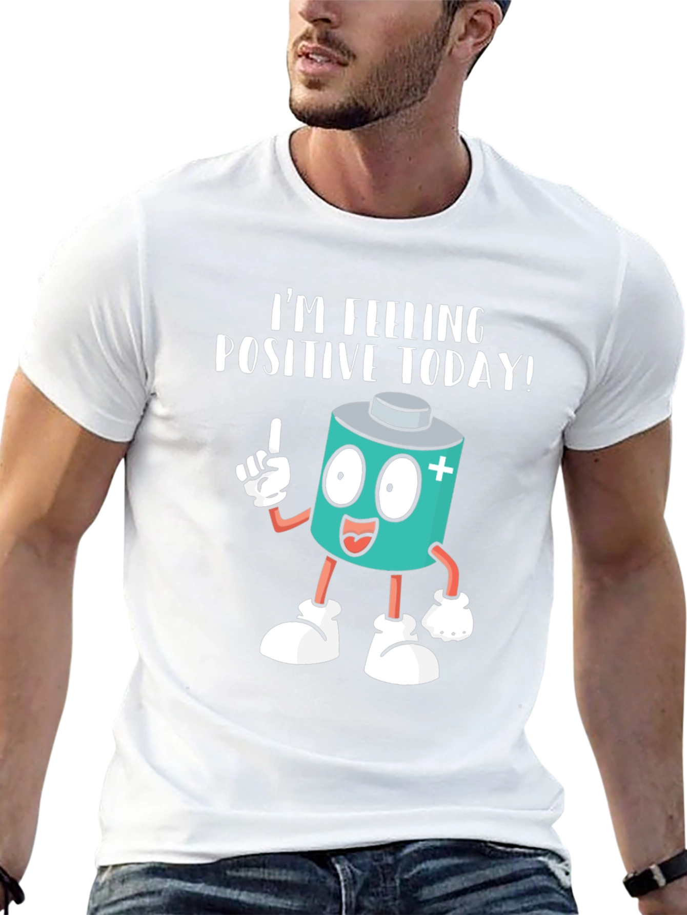 Im Feeling Positive Today! T-Shirt