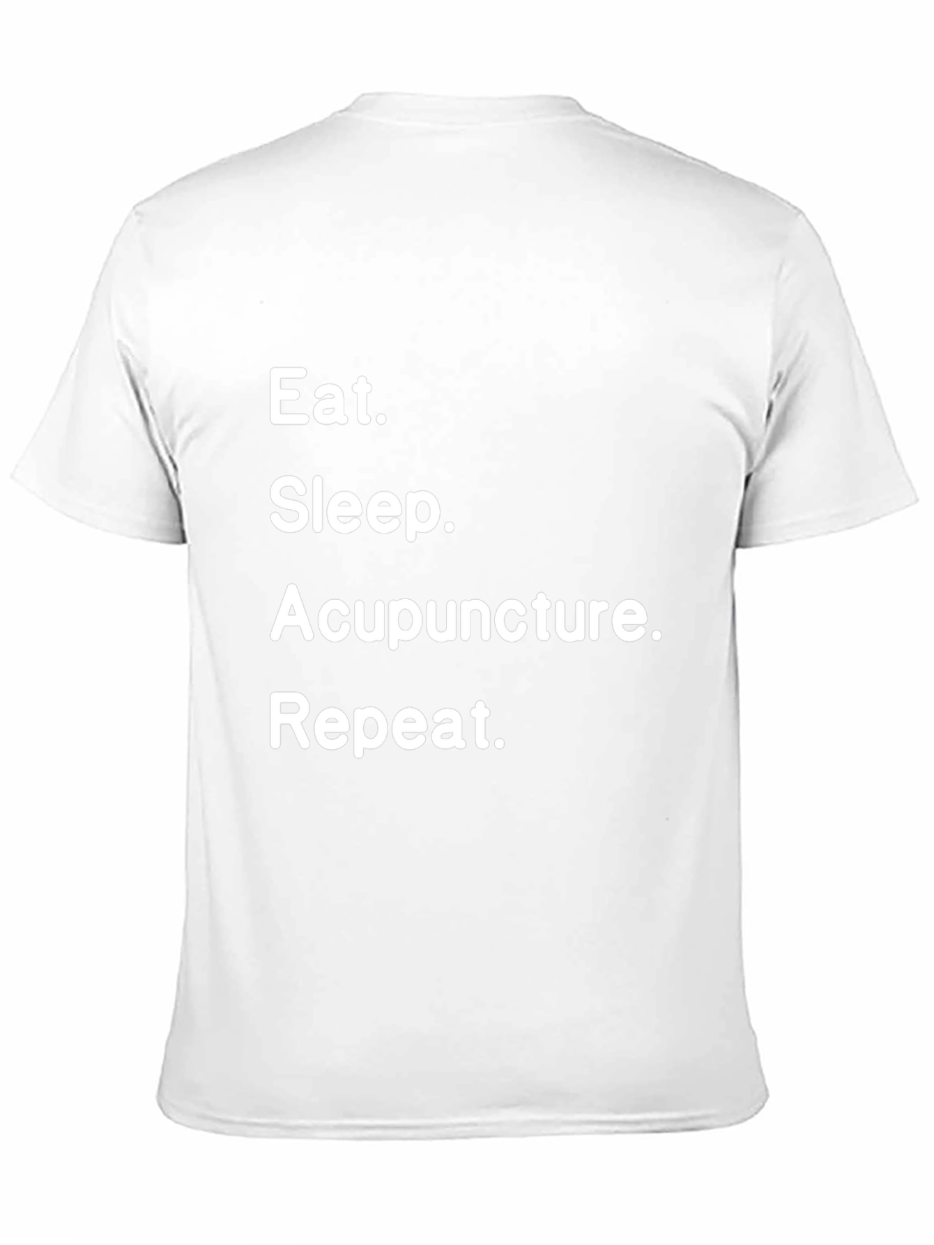 Eat Sleep Acupuncture Repeat T-Shirt