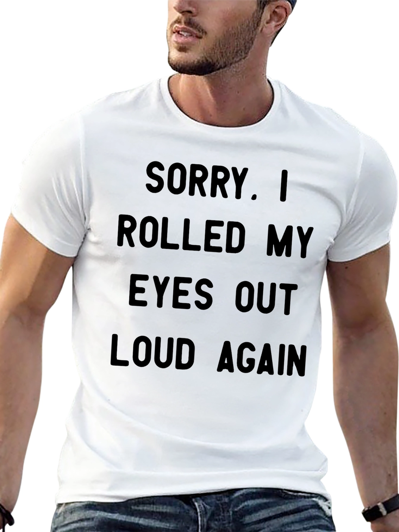 Sarcastic Statement T-Shirt - Rolled My Eyes Out Loud