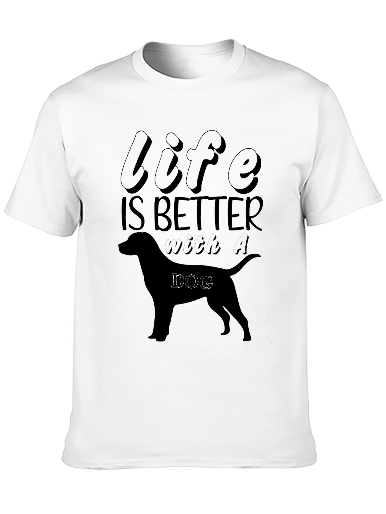 Life is Better With a Dog T-Shirt