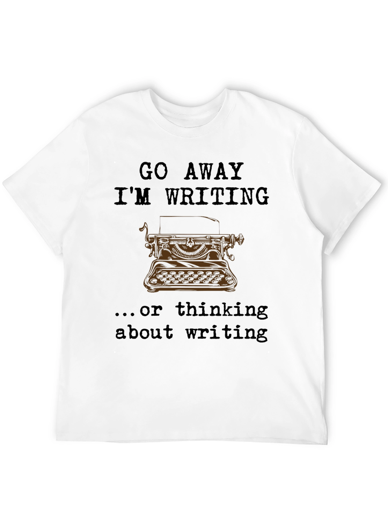 Go Away Im Writing T-Shirt