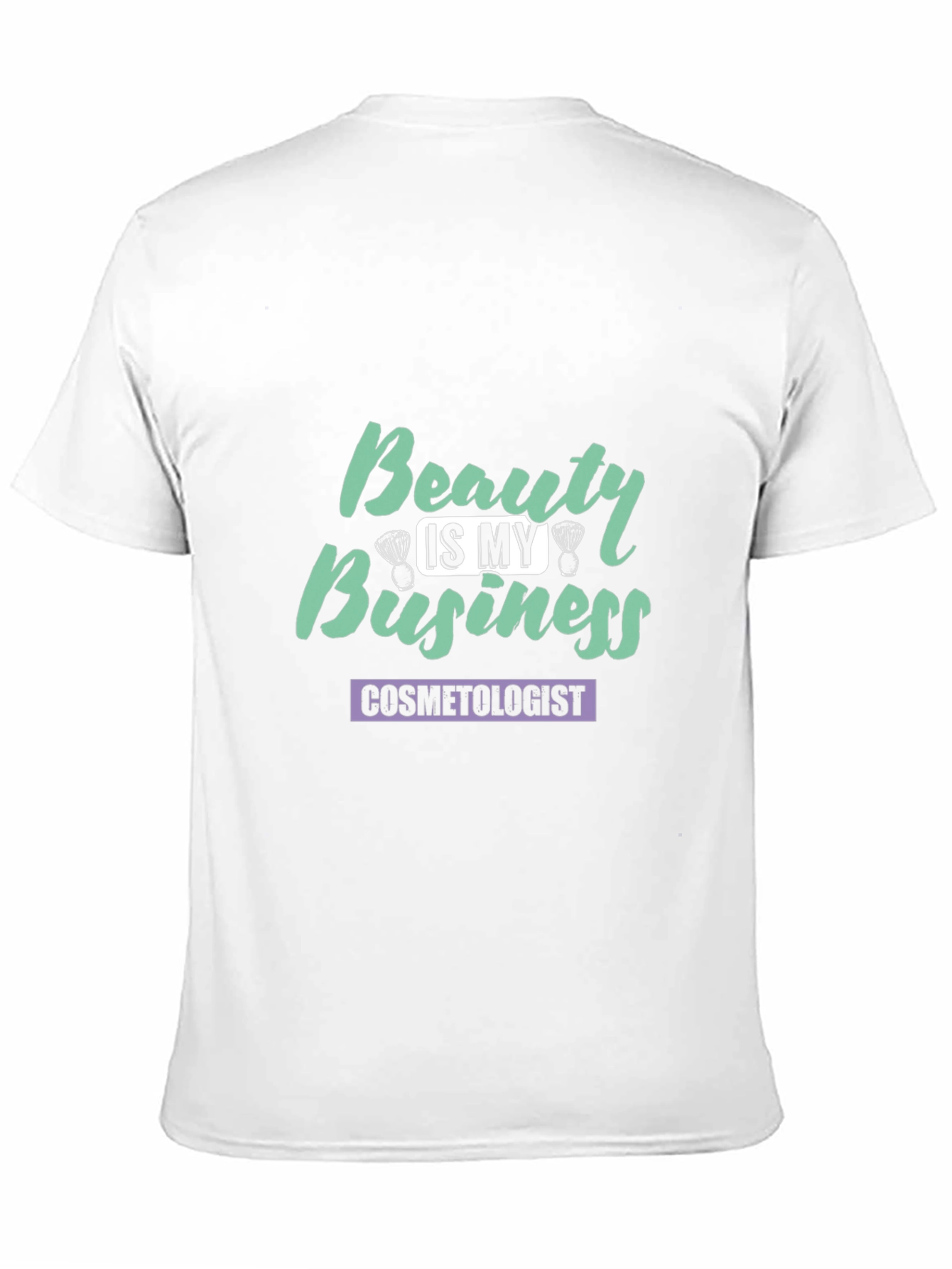 Beauty is My Business Cosmetologist T-Shirt