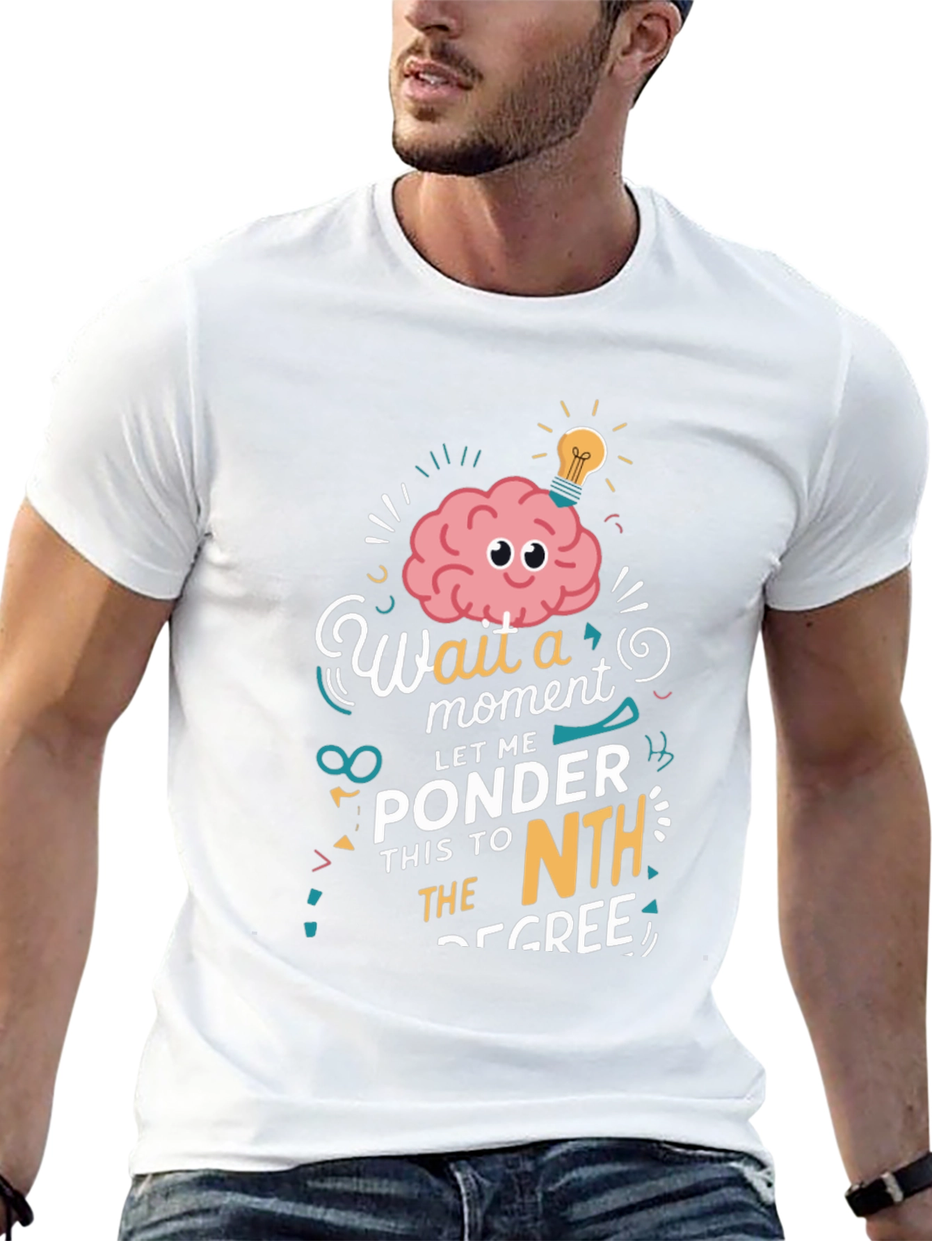 Thinker T-Shirt: Wait a Moment Let Me Ponder