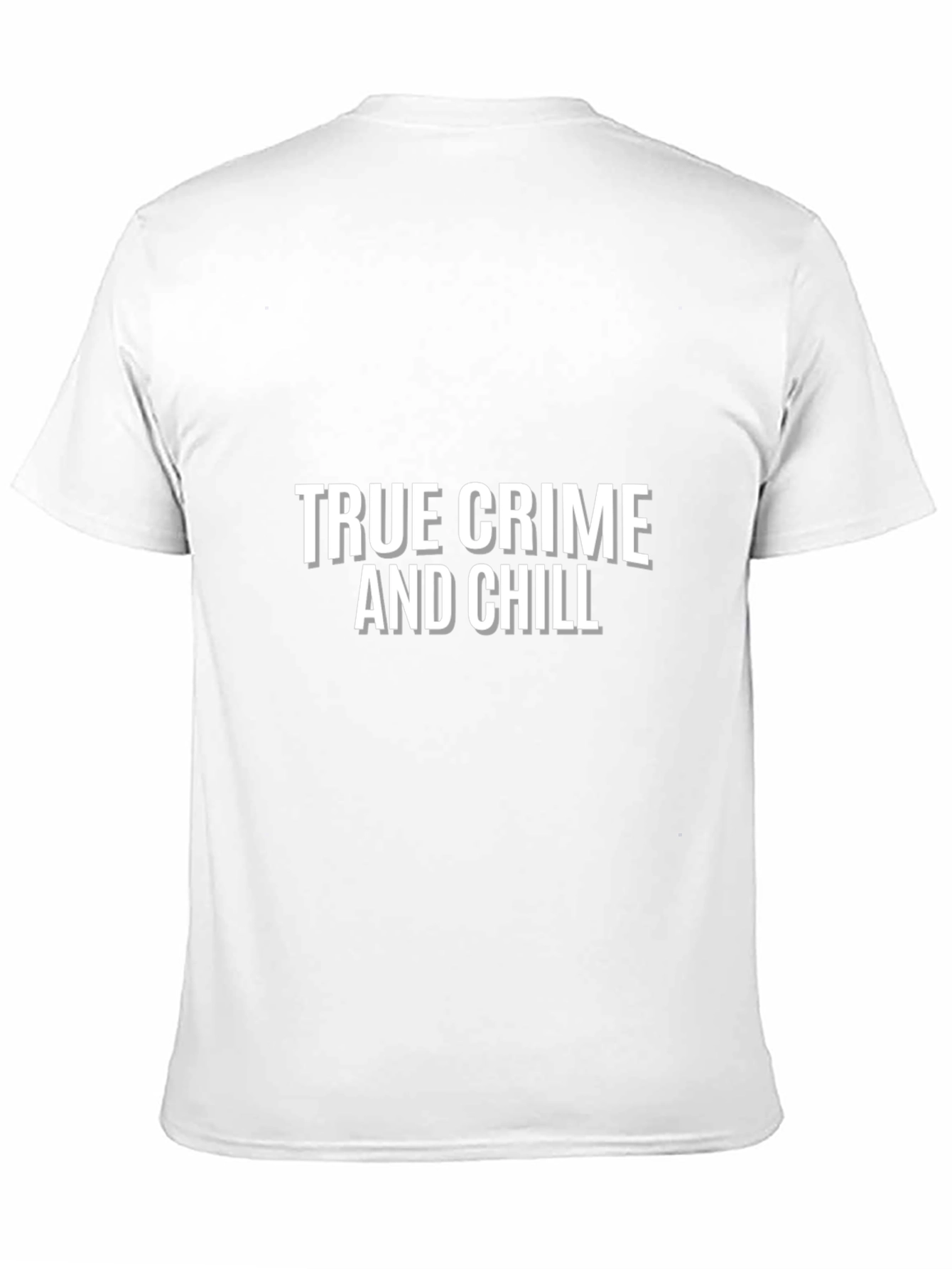 True Crime and Chill Graphic T-Shirt