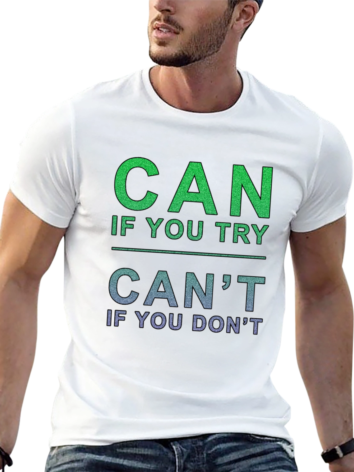 Motivational Can T-Shirt
