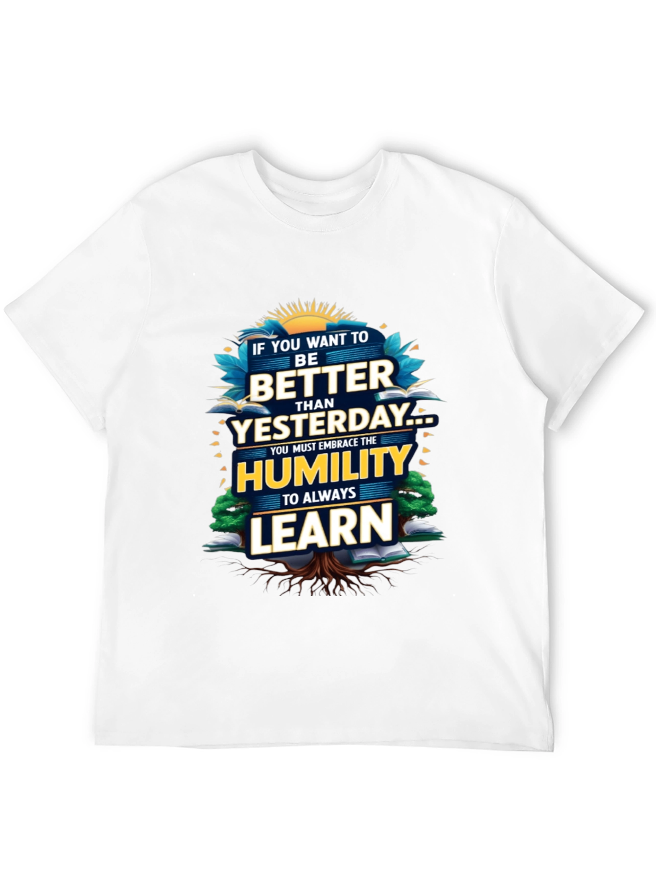 Inspirational Better Than Yesterday Graphic Tee