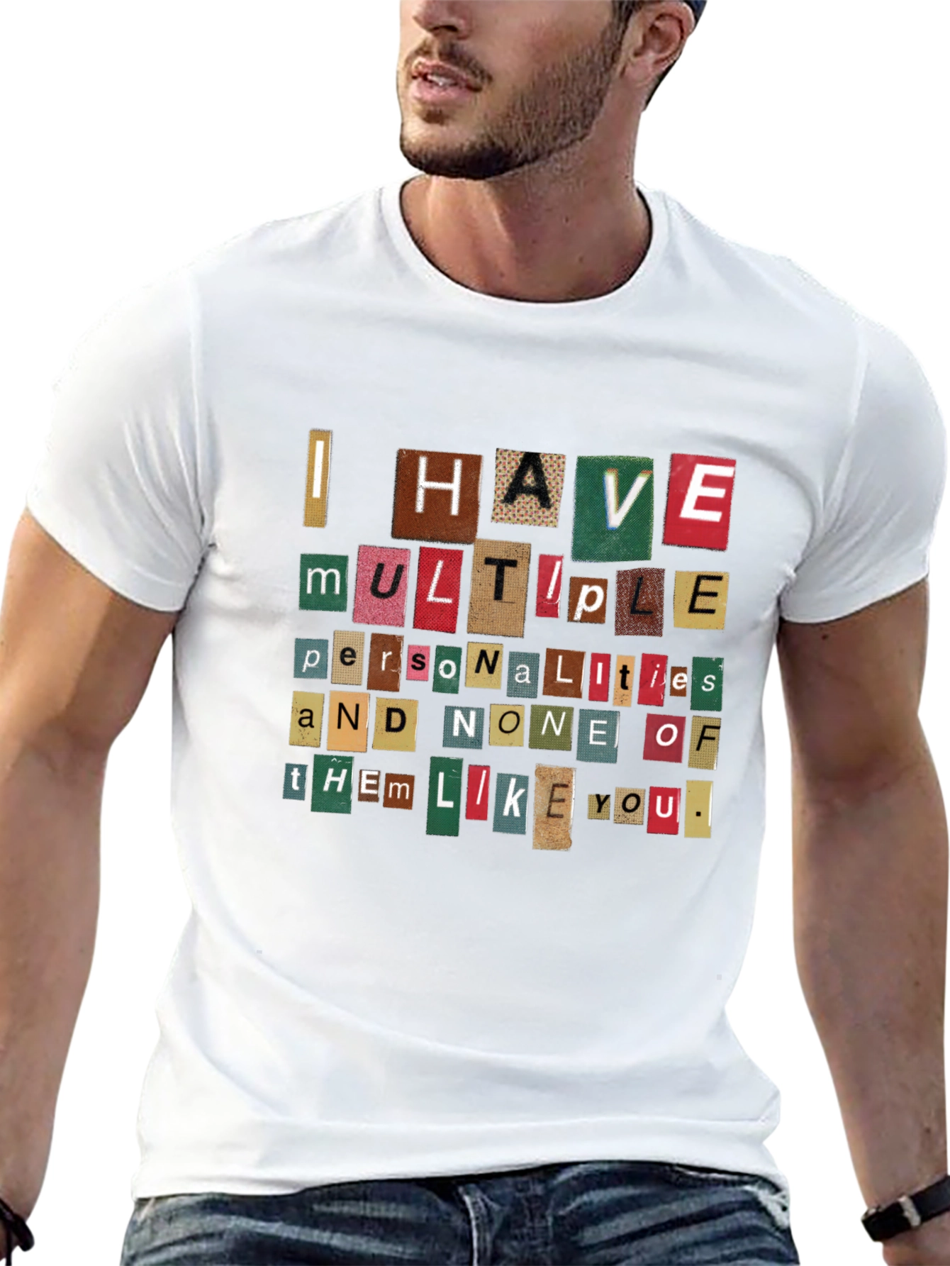 I Have Multiple Personalities T-Shirt