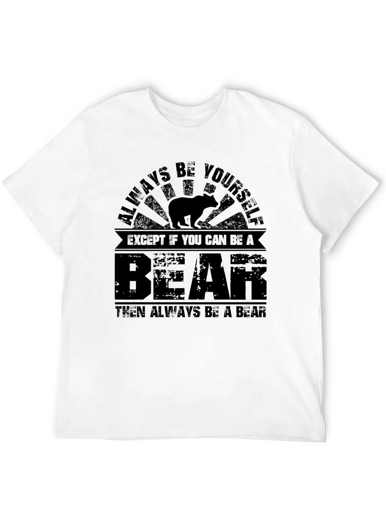 Always Be Yourself Bear T-Shirt - Black