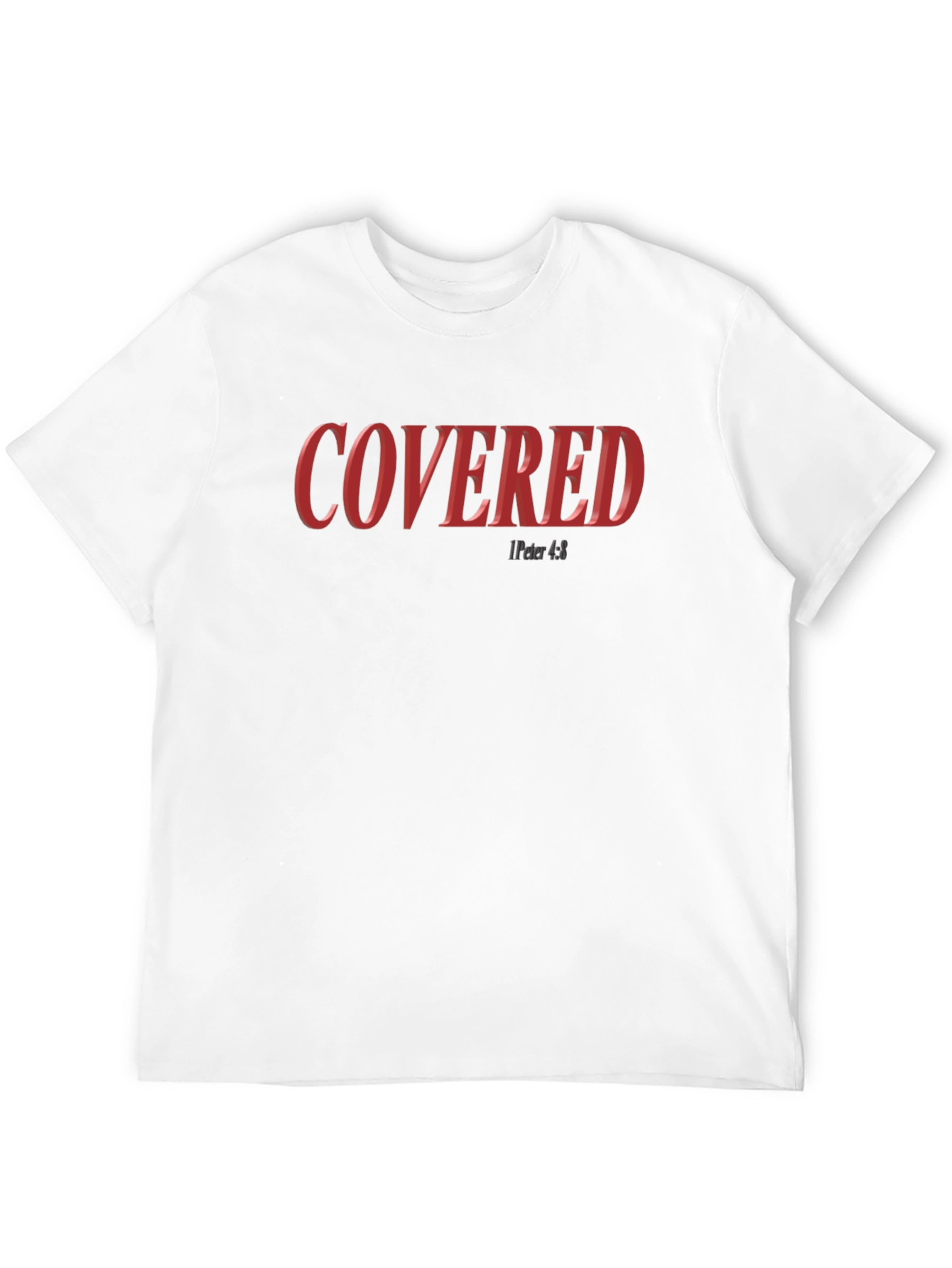Covered 1 Peter 4:8 T-Shirt