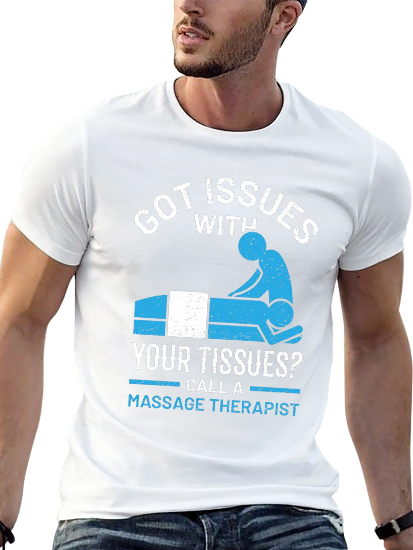 Got Issues? Massage Therapy T-Shirt
