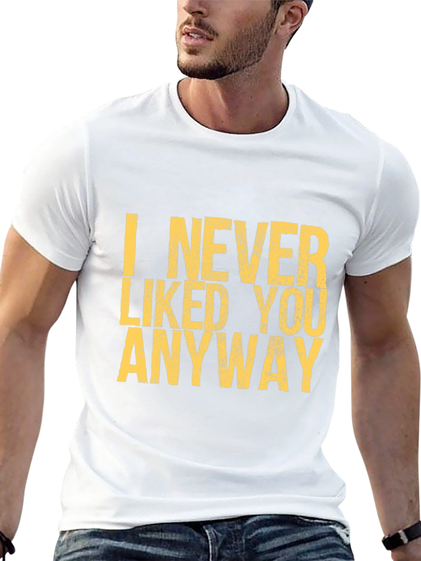I Never Liked You Anyway Graphic Tee