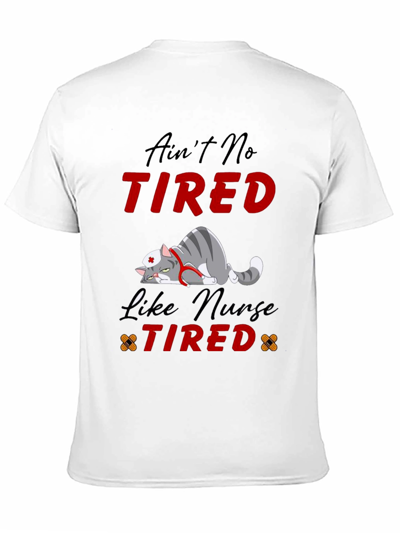 Aint No Tired Like Nurse Tired T-Shirt