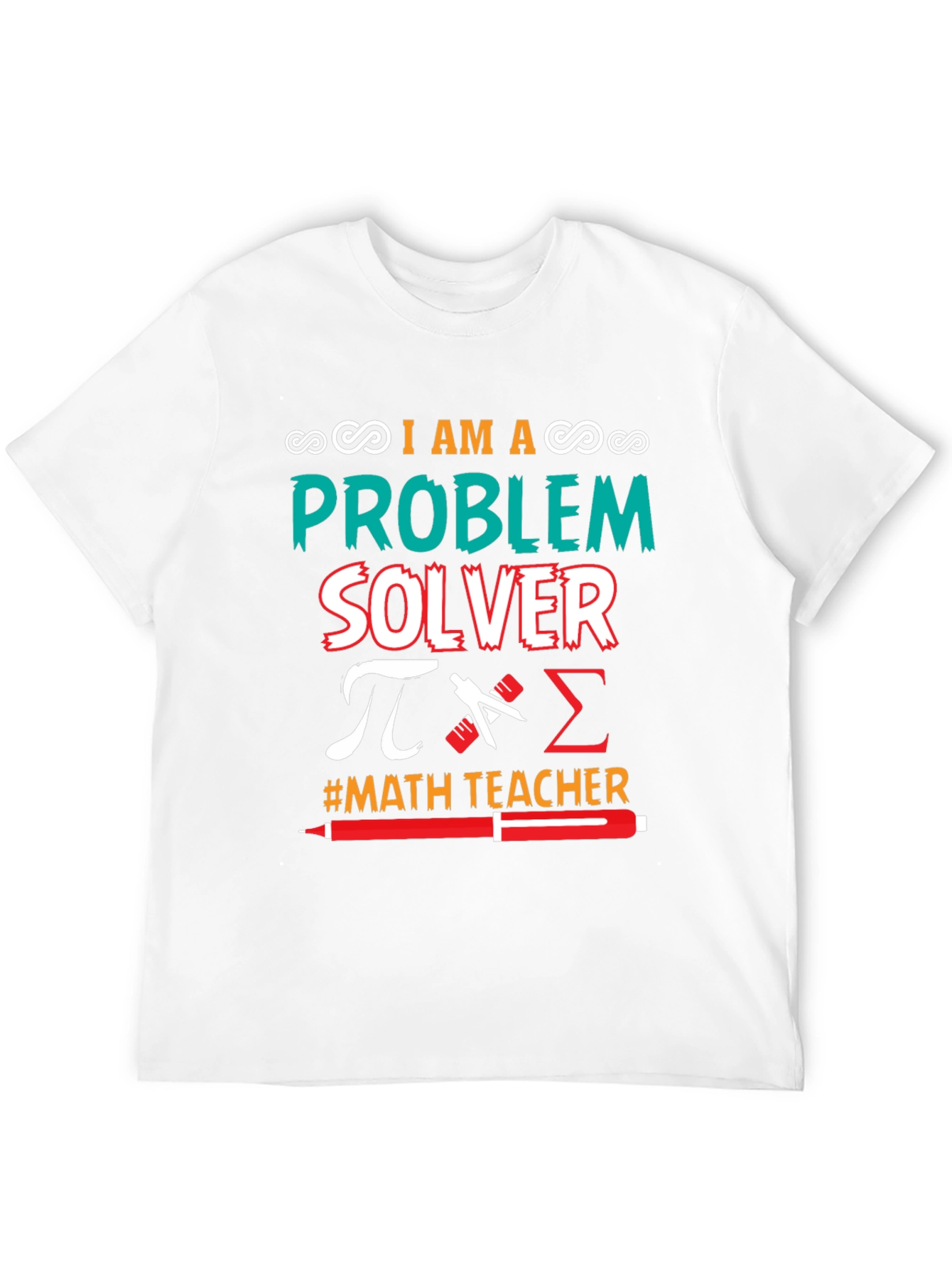 I Am a Problem Solver Math Teacher T-Shirt