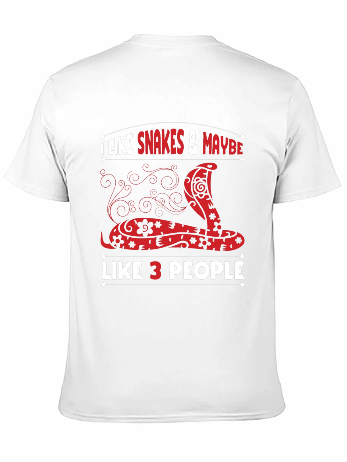 I Like Snakes and Maybe Like 3 People T-Shirt