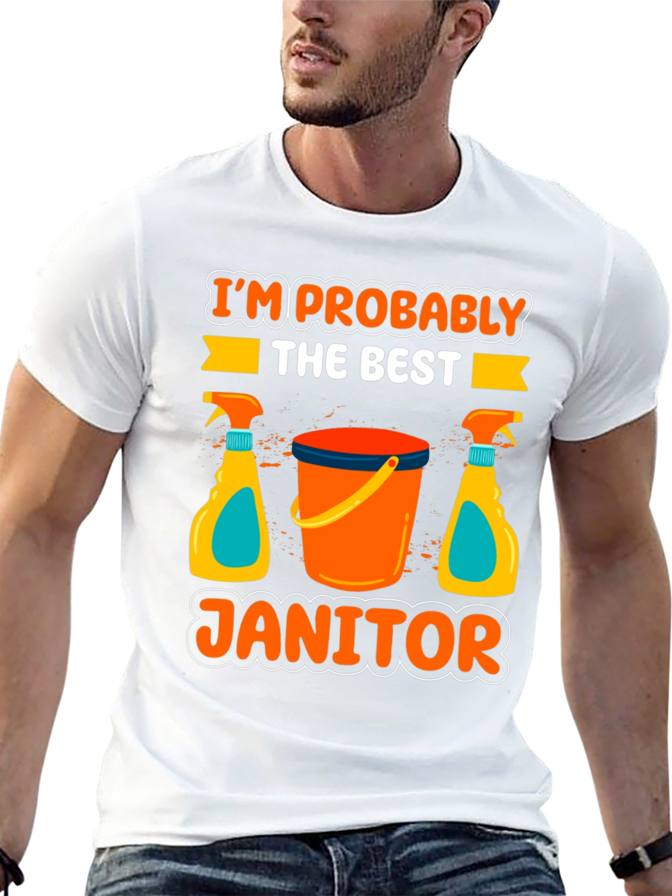 Im Probably The Best Janitor T-Shirt