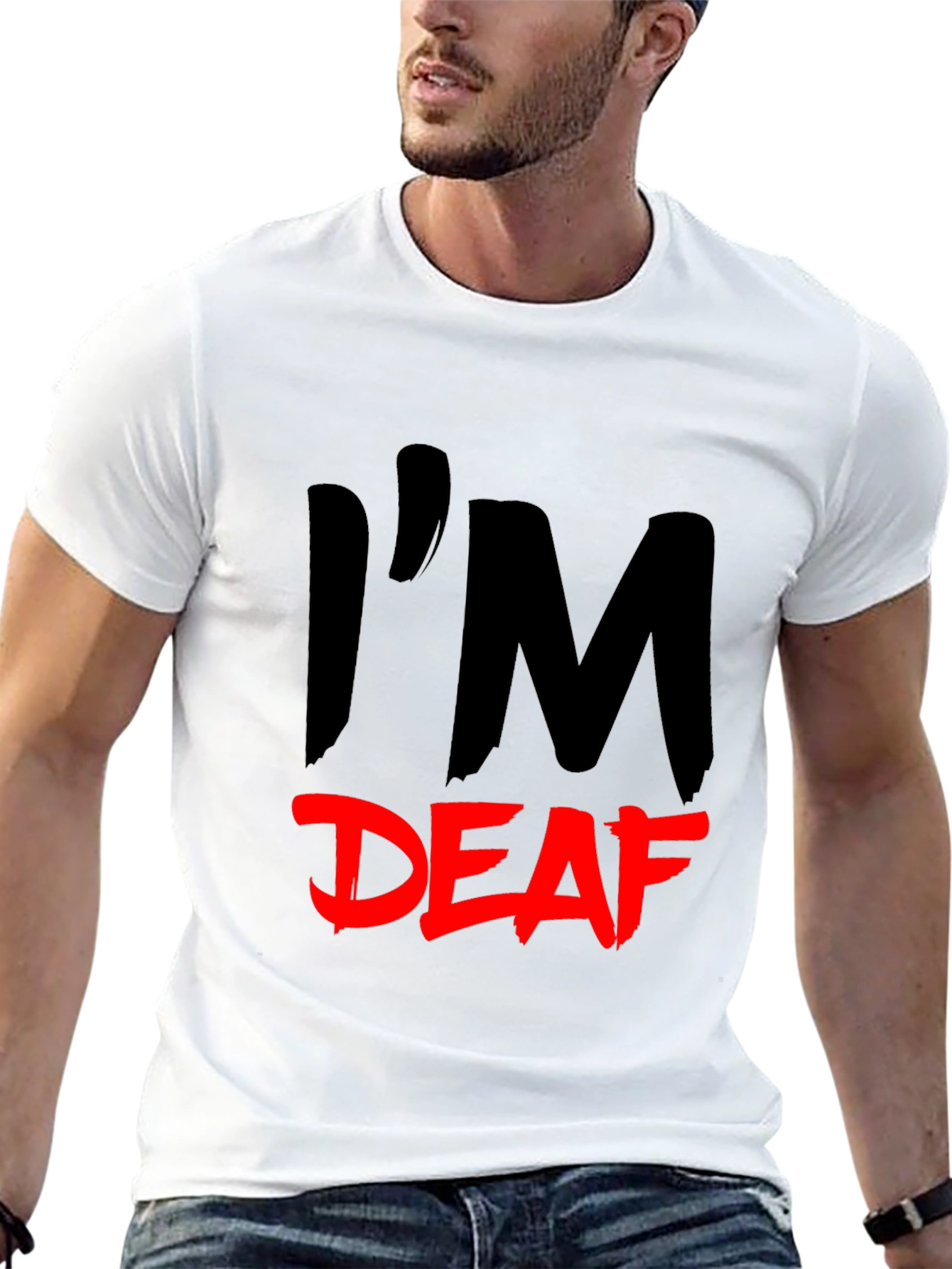 Im Deaf T-Shirt - Statement Tee