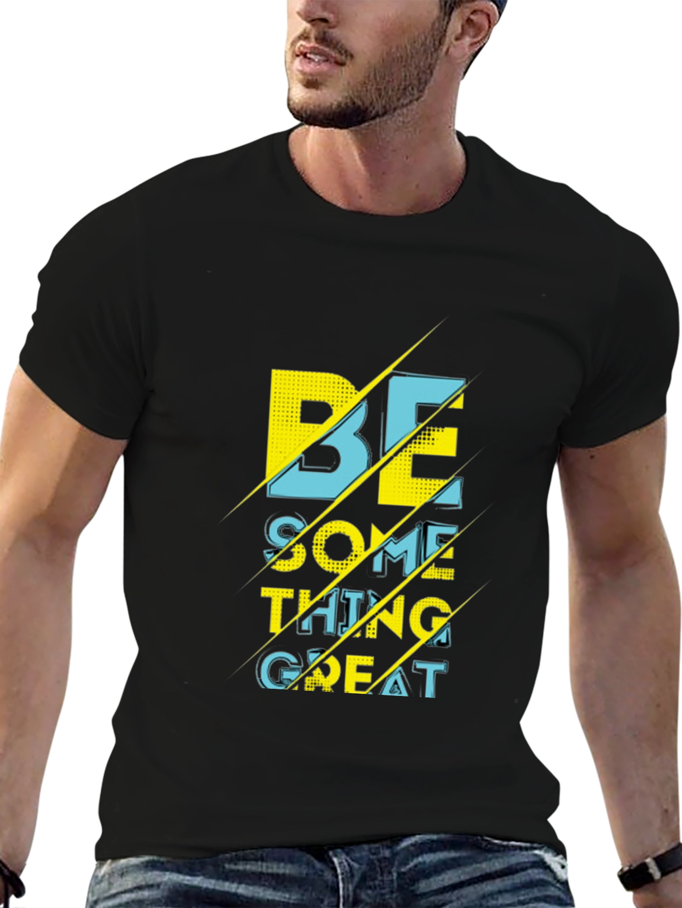 Motivational Be Something Great Graphic T-Shirt