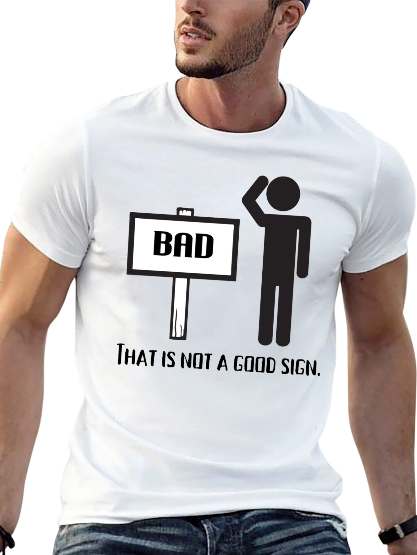 That is not a good sign t-shirt