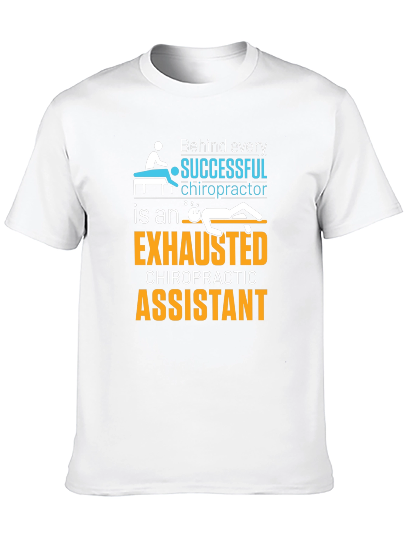 Chiropractor Assistant T-Shirt - Exhausted Assistant Tee