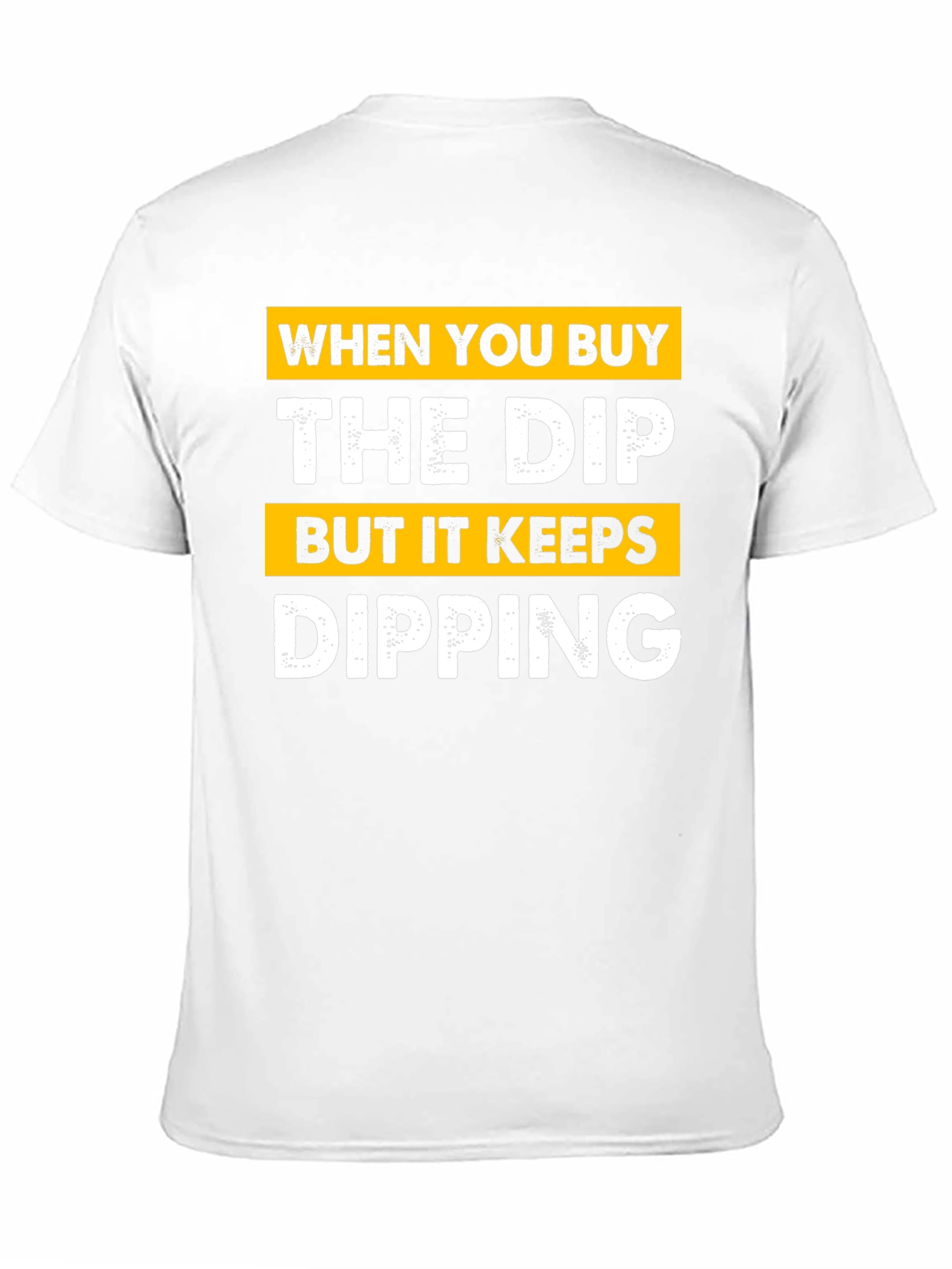 Buy The Dip T-Shirt - Crypto Investor Tee
