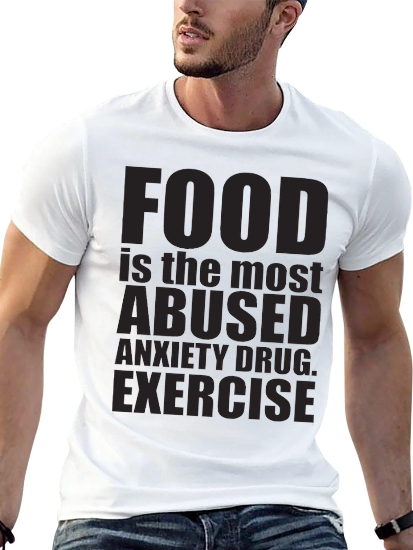 Food is the Most Abused Anxiety Drug T-Shirt