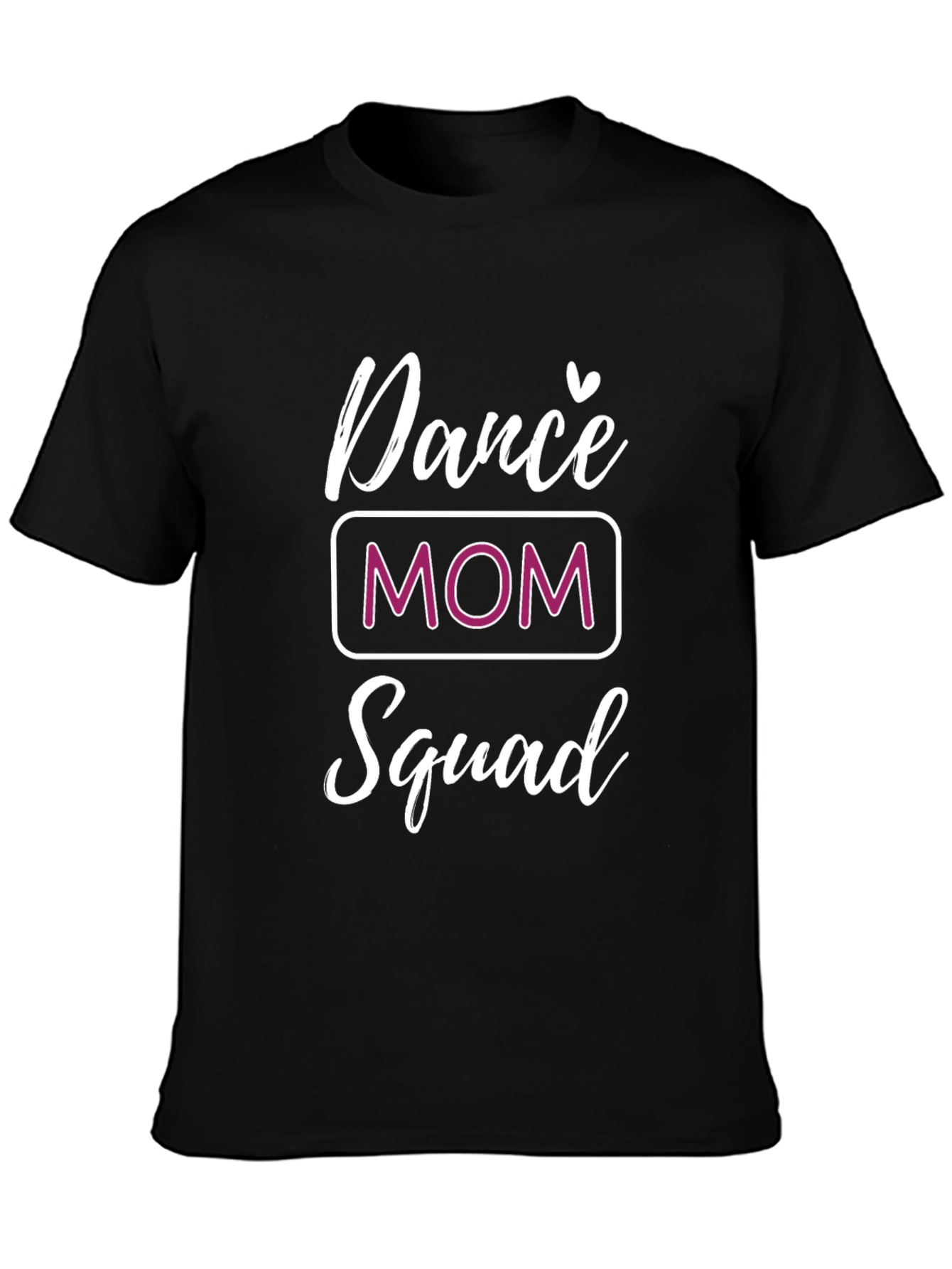 Dance Mom Squad T-Shirt - Trendy Tee