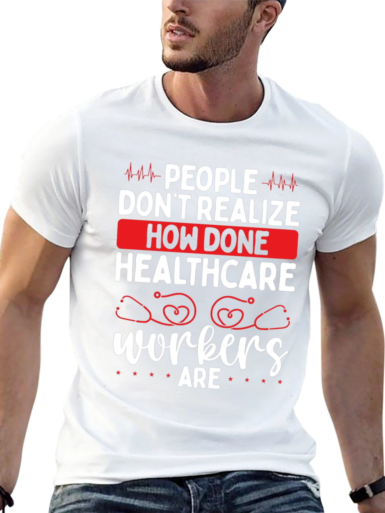 Healthcare Workers Tee - How Done Are