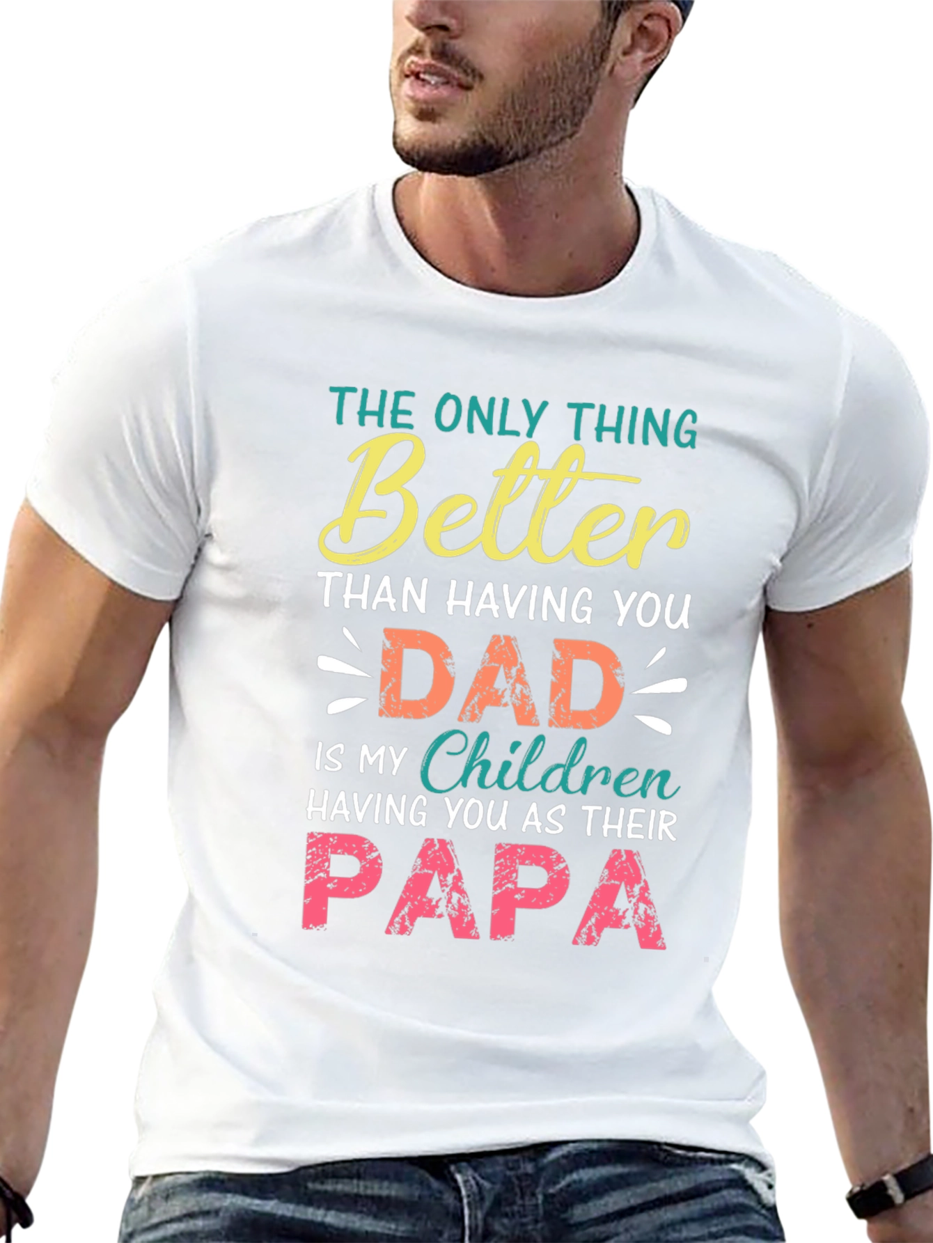 Dad/Papa T-Shirt - The Only Thing Better Graphic Tee