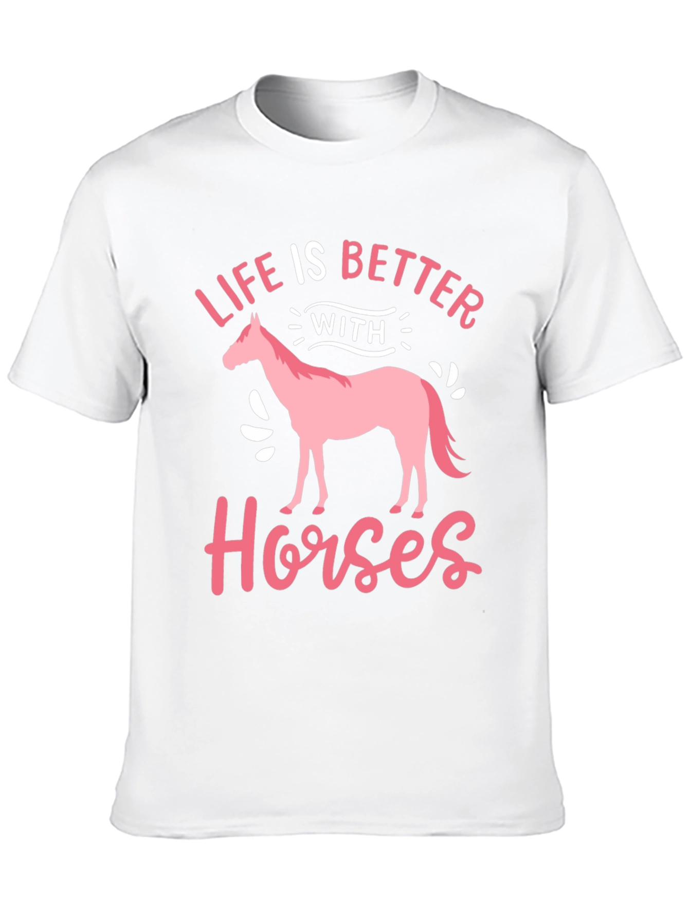 Life Is Better With Horses T-Shirt