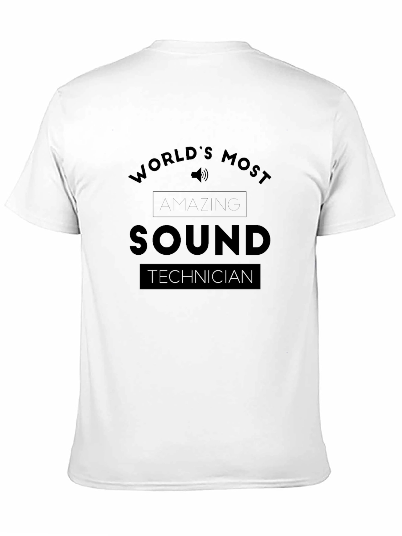 Sound Technician T-Shirt - Worlds Most Amazing