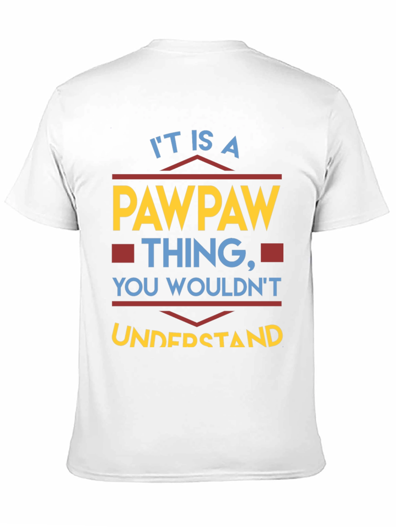 Its A Pawpaw Thing T-Shirt - Unique Grandpa Tee