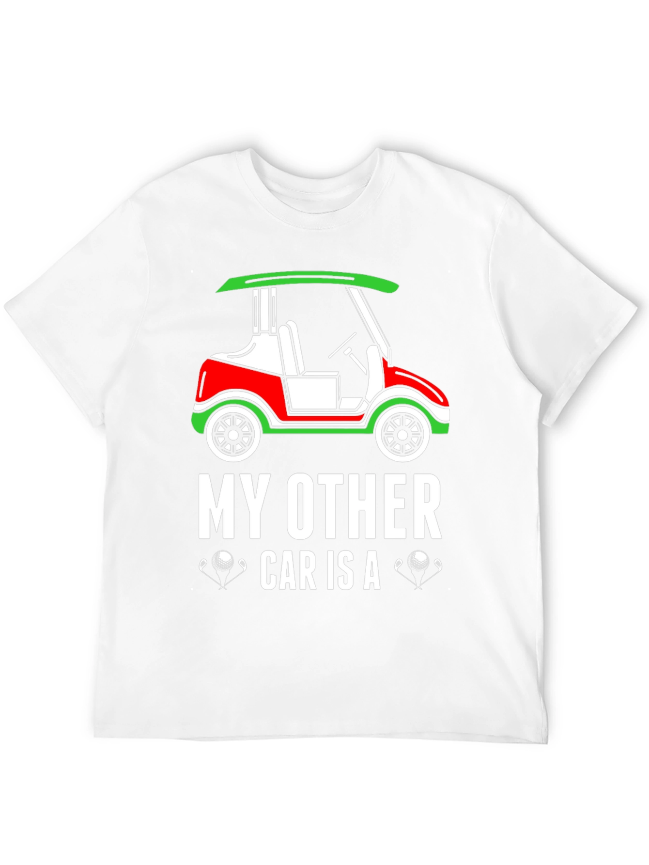 Golf Cart T-Shirt - My Other Car
