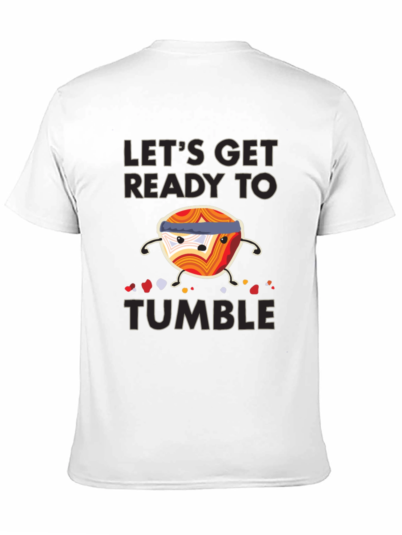 Lets Get Ready to Tumble T-Shirt