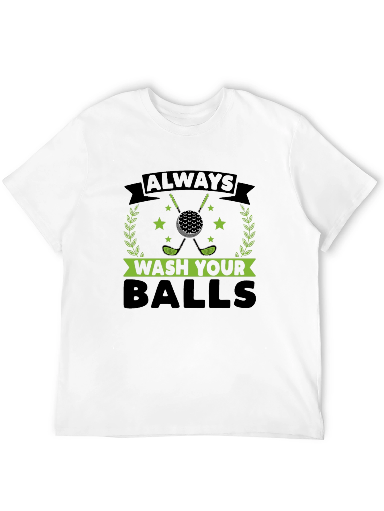 Funny Golf T-Shirt - Always Wash Your Balls