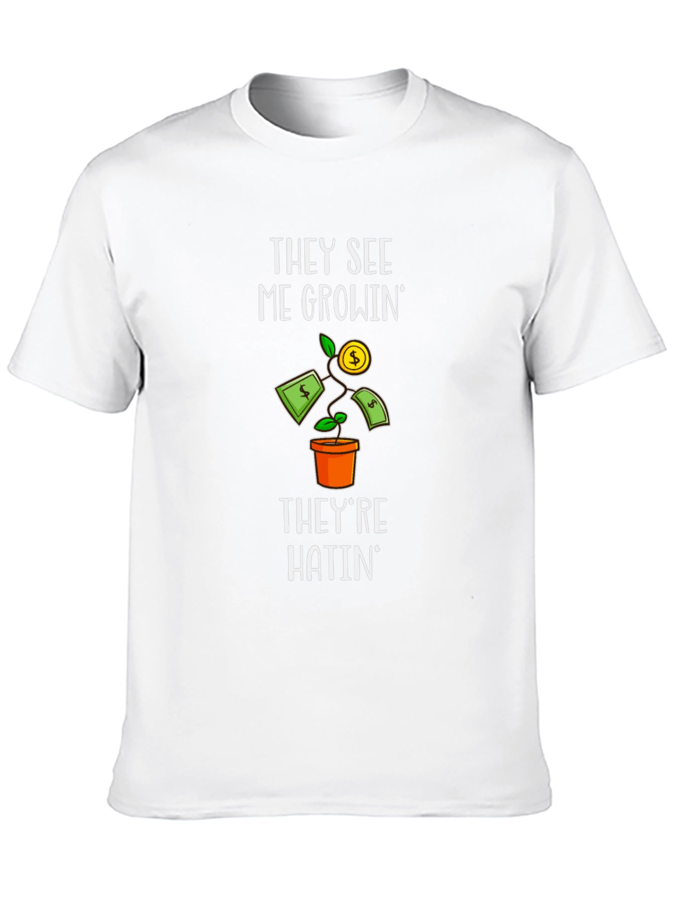 They See Me Growin T-Shirt