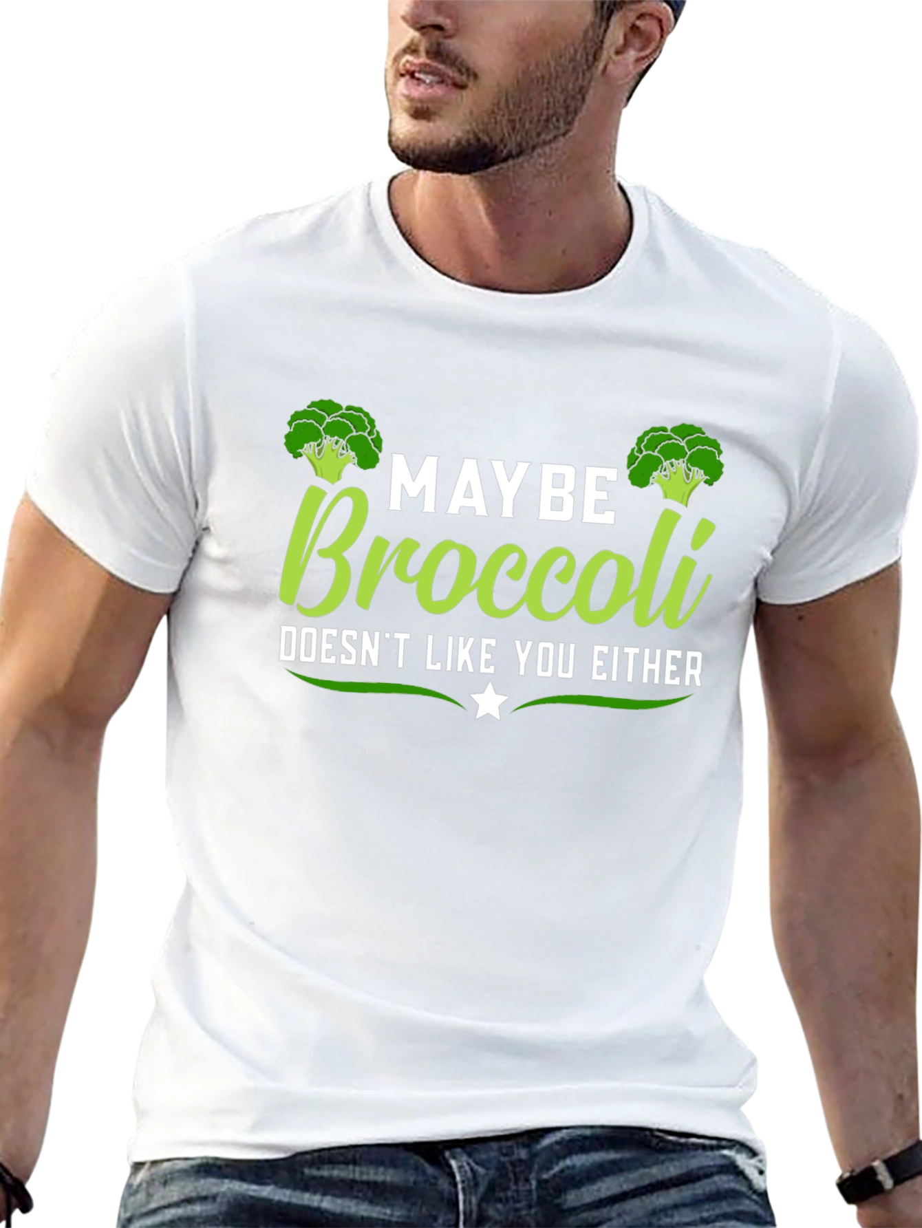 Maybe Broccoli Doesnt Like You Either T-Shirt