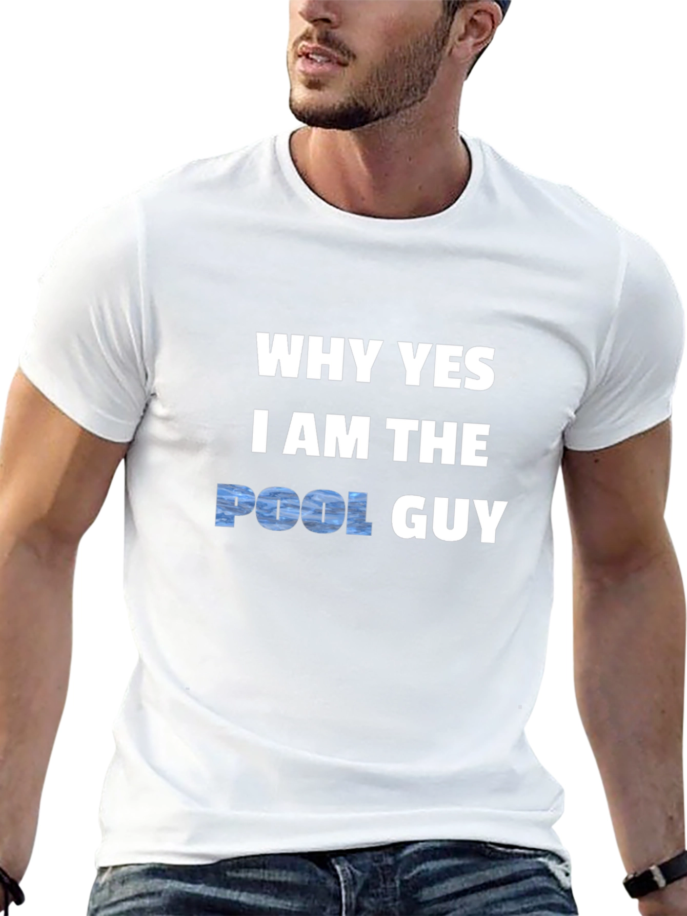 Why Yes I Am The Pool Guy T-Shirt