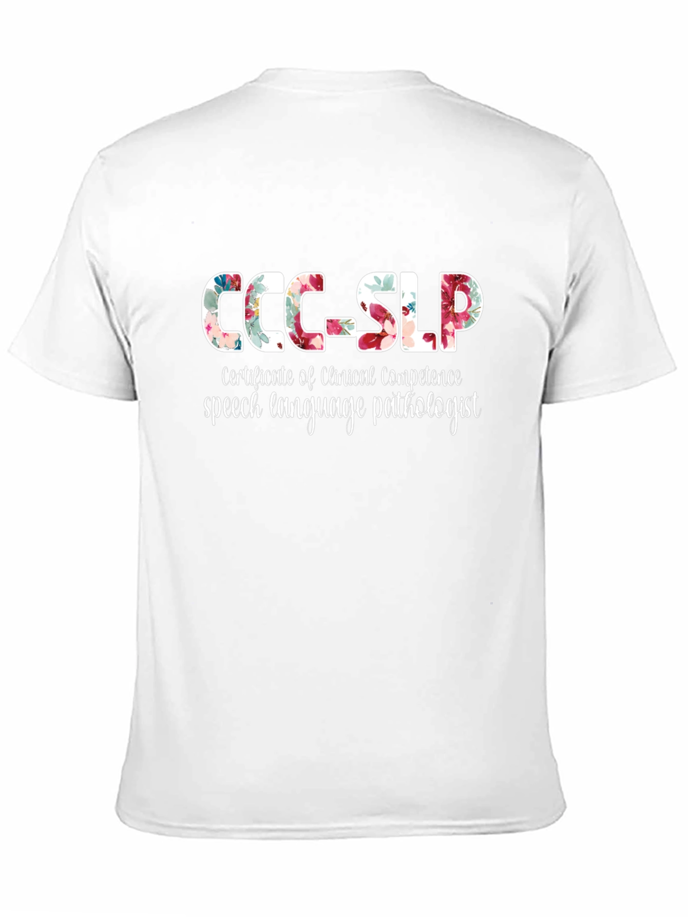 Floral CCC-SLP Speech Pathologist T-Shirt