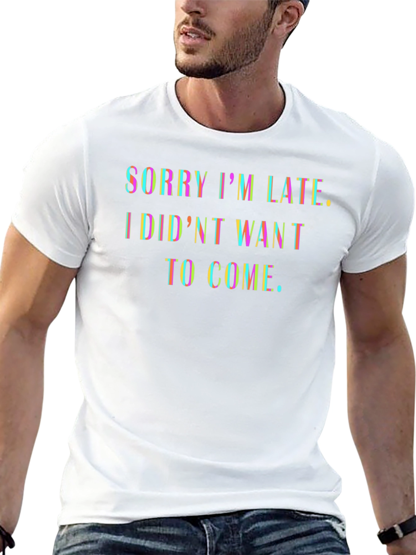 Funny Sarcastic Excuse T-Shirt - Sorry Im Late