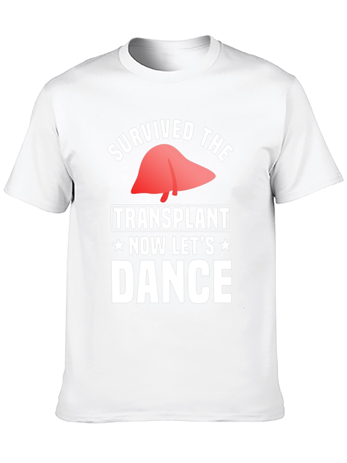 Liver Transplant Survivor T-Shirt - Lets Dance!