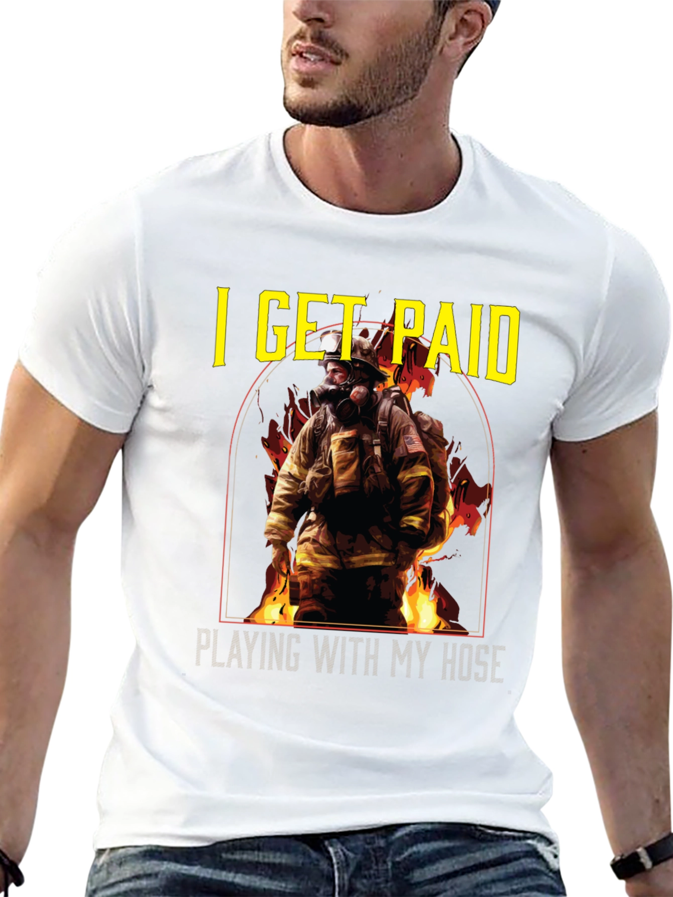 Firefighter T-Shirt: I Get Paid Playing with My Hose