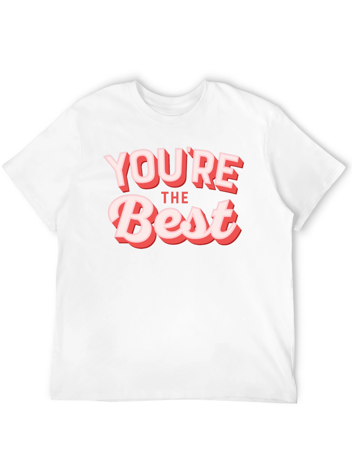 Youre The Best Graphic Tee