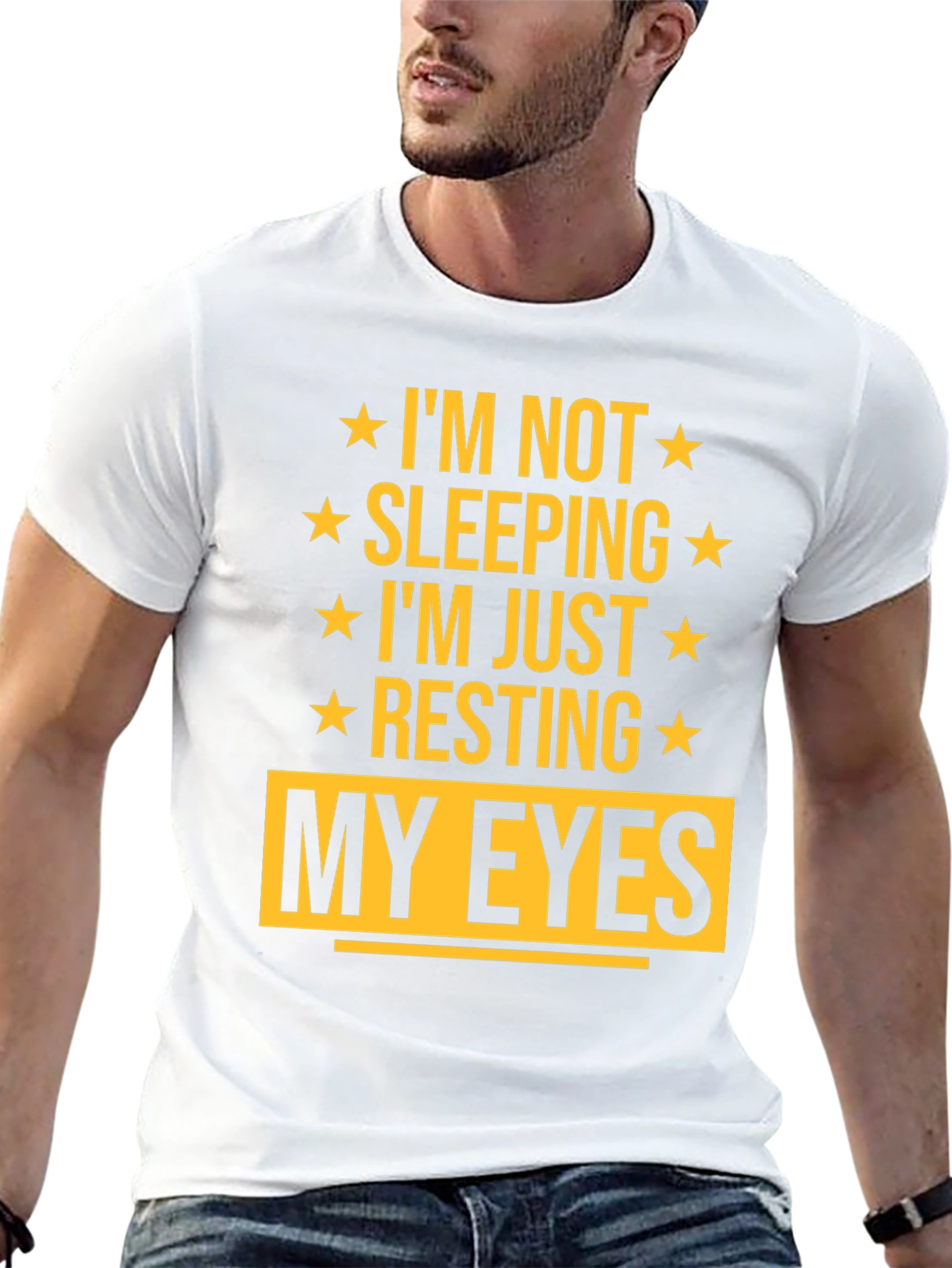 Im Not Sleeping Im Just Resting My Eyes T-Shirt