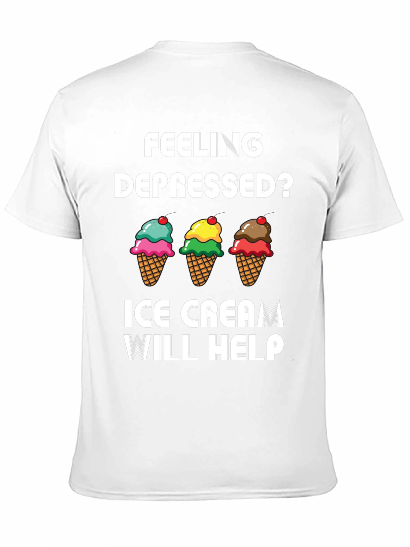Ice Cream Will Help T-Shirt
