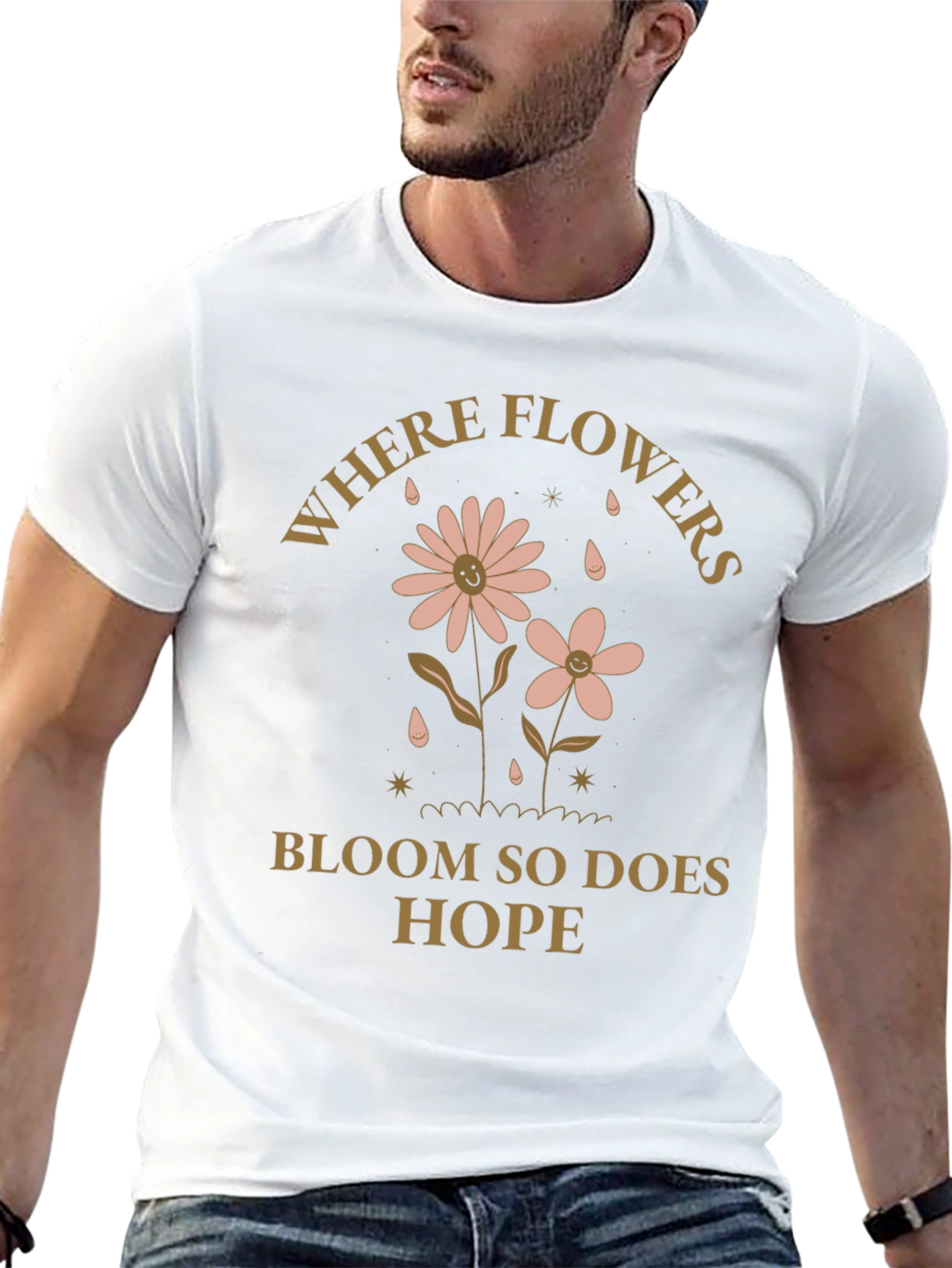 Where Flowers Bloom Hope Tee - Positive Vibes Shirt
